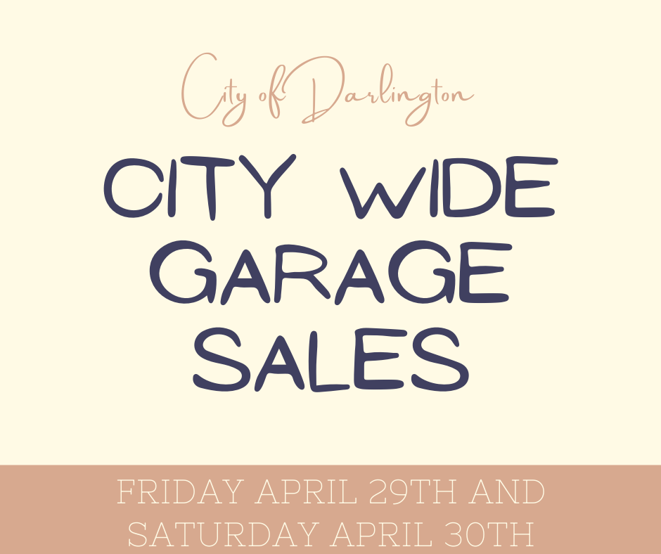 2022 CityWide Garage Sales are coming up! City of Darlington!